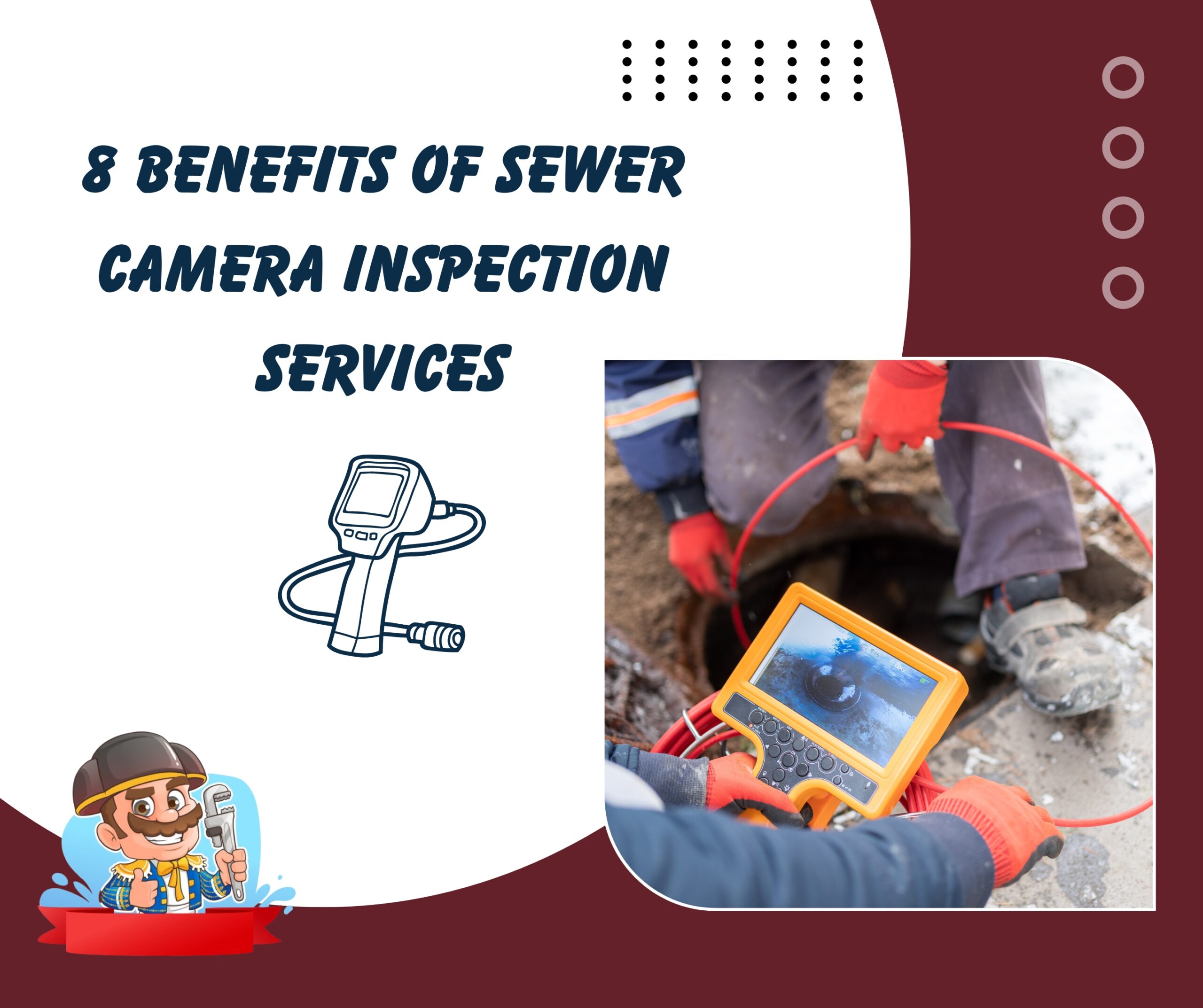 8 Benefits of Sewer Camera Inspection Services